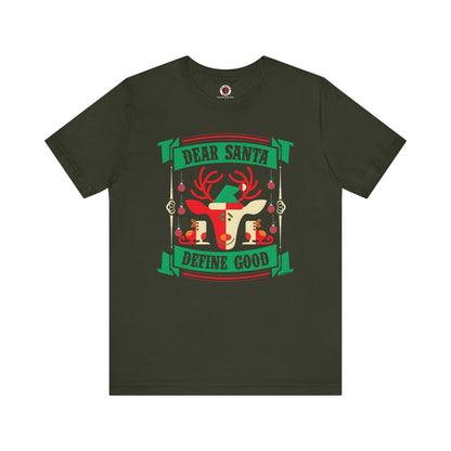 Dear Santa Define Good T-Shirt The Devil's Pickle
