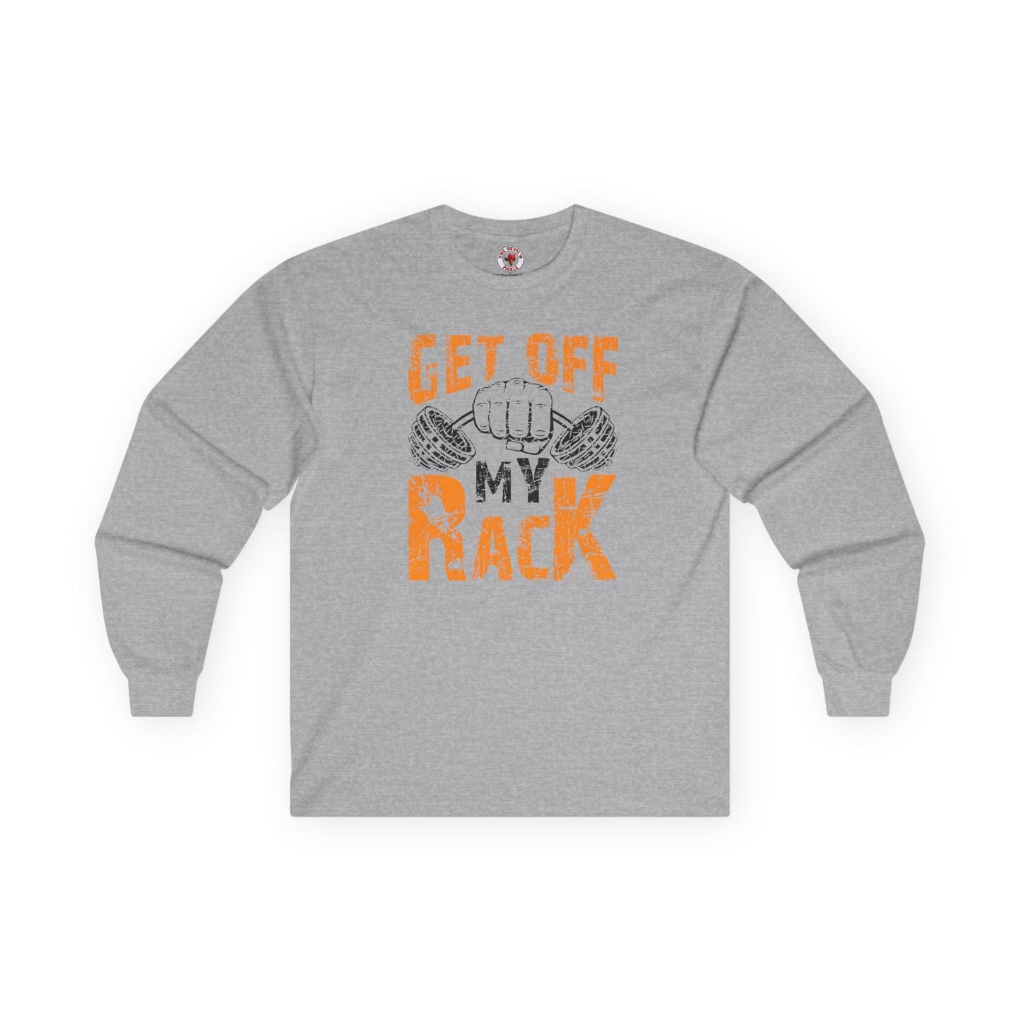 Get Off My Rack Long Sleeve Tee The Devil's Pickle