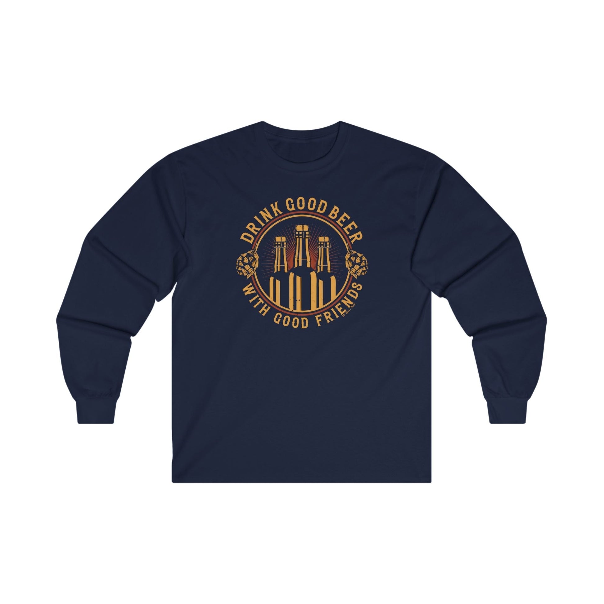 Drink Good Beer With Good Friends Long Sleeve Tee The Devil's Pickle