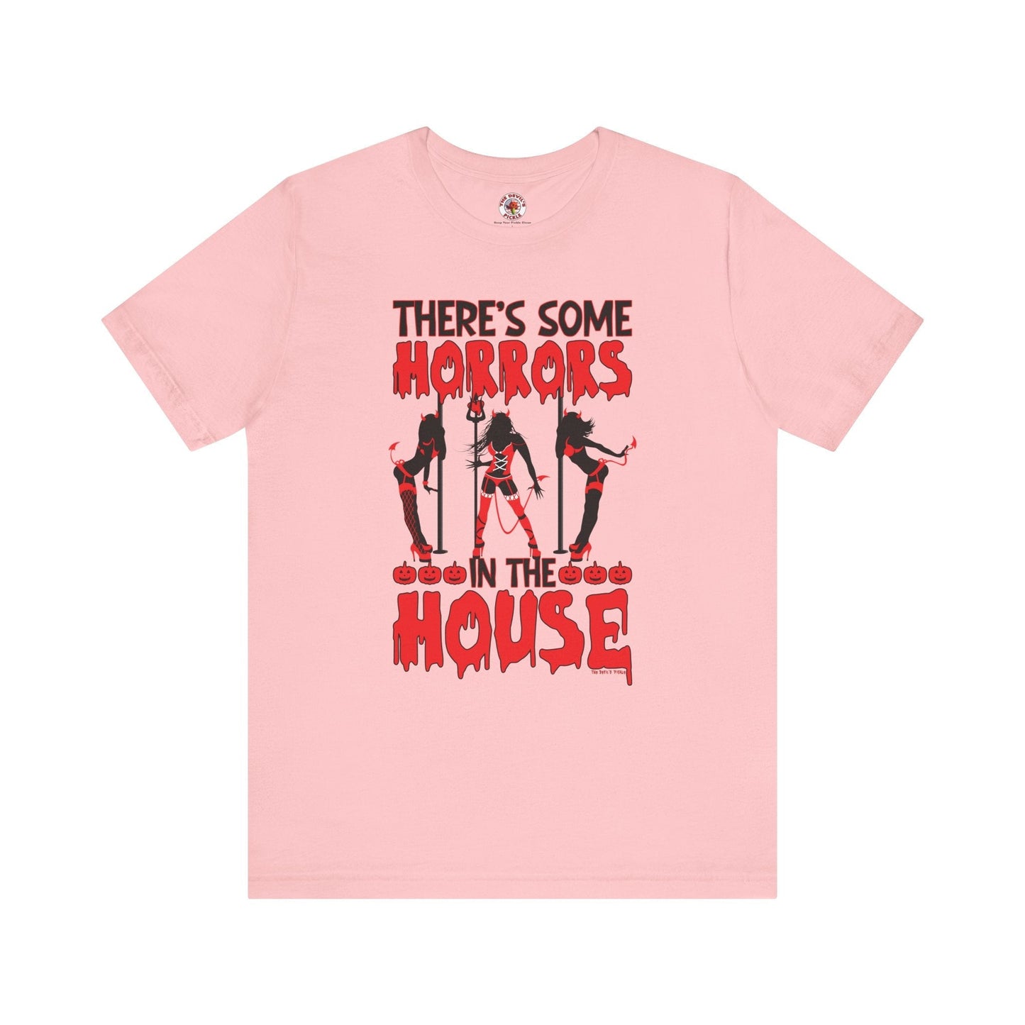 There's Some Horrors In The House T-Shirt The Devil's Pickle