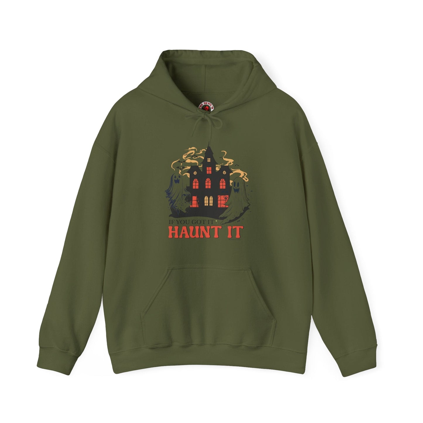 If You Got It Haunt It Hooded Sweatshirt The Devil's Pickle