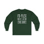 I'd Flex But I Like This Shirt Long Sleeve Tee The Devil's Pickle