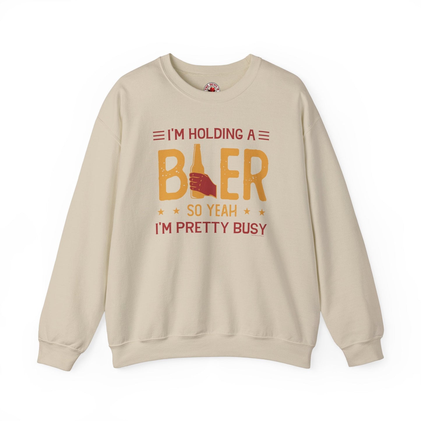 I'm Holding A Beer Crewneck Sweatshirt The Devil's Pickle