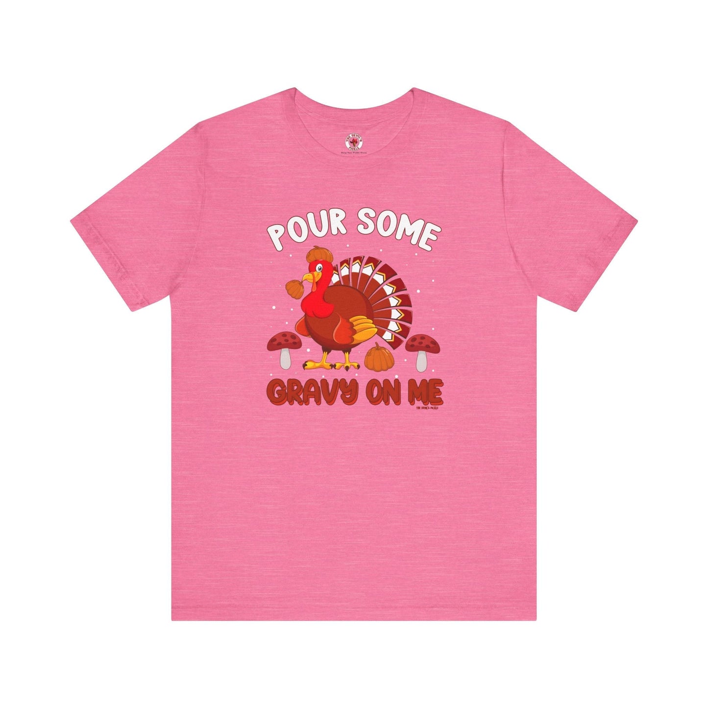 Pour Some Gravy On Me T-Shirt The Devil's Pickle