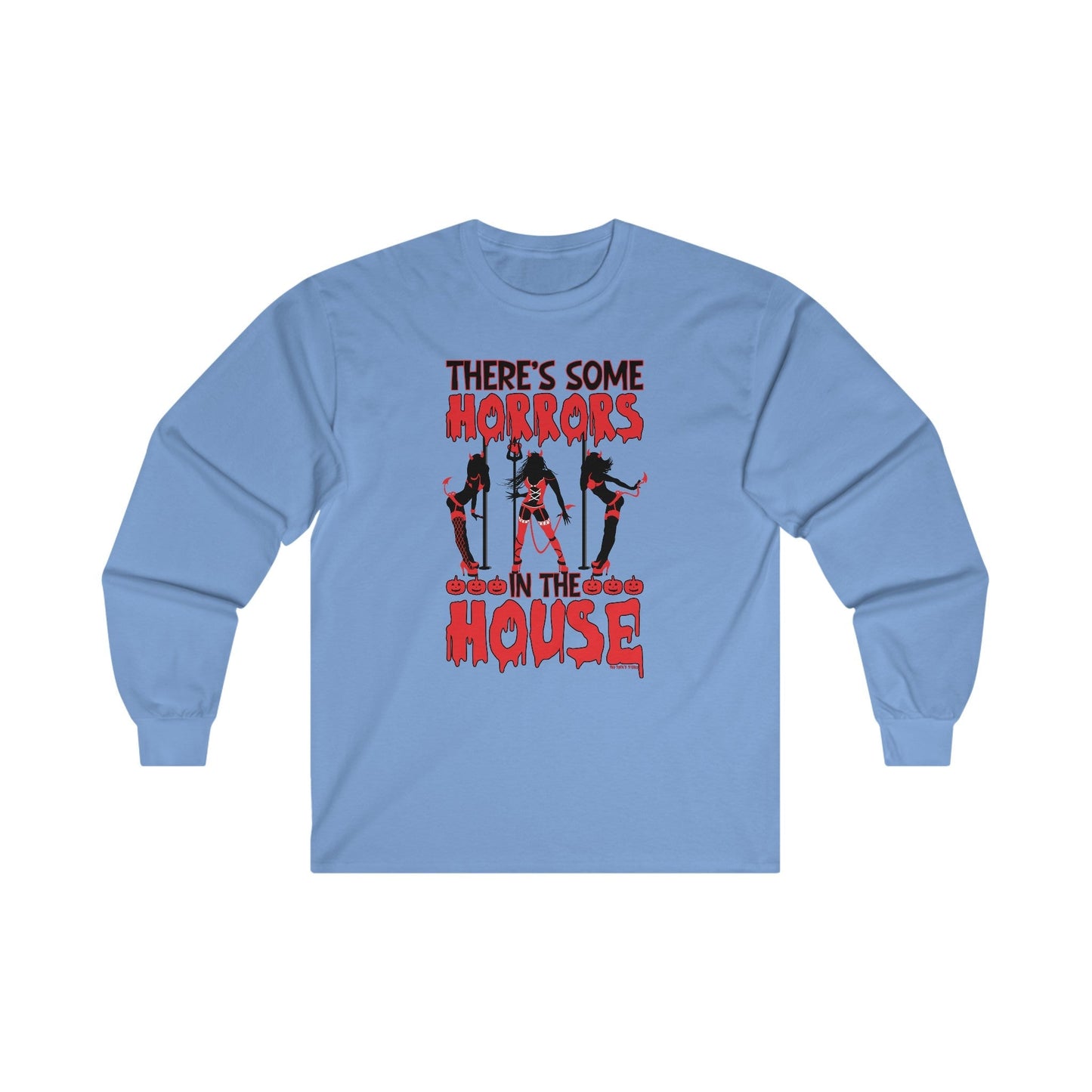 There's Some Horrors In The House Long Sleeve Tee The Devil's Pickle