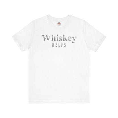 Whiskey Helps T-Shirt