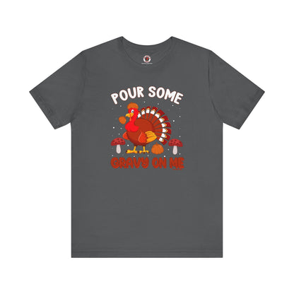 Pour Some Gravy On Me T-Shirt The Devil's Pickle