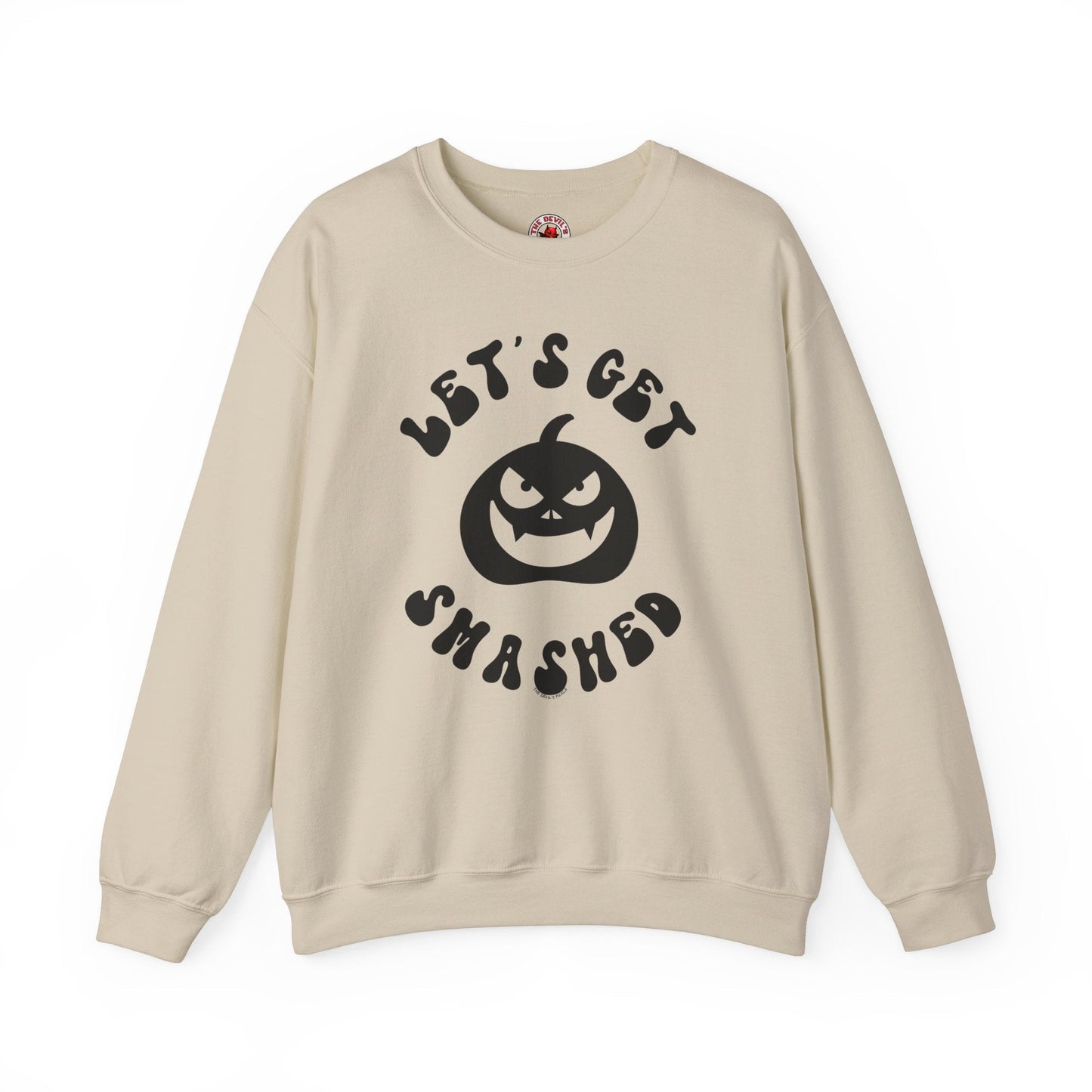 Let's Get Smashed Crewneck Sweatshirt The Devil's Pickle