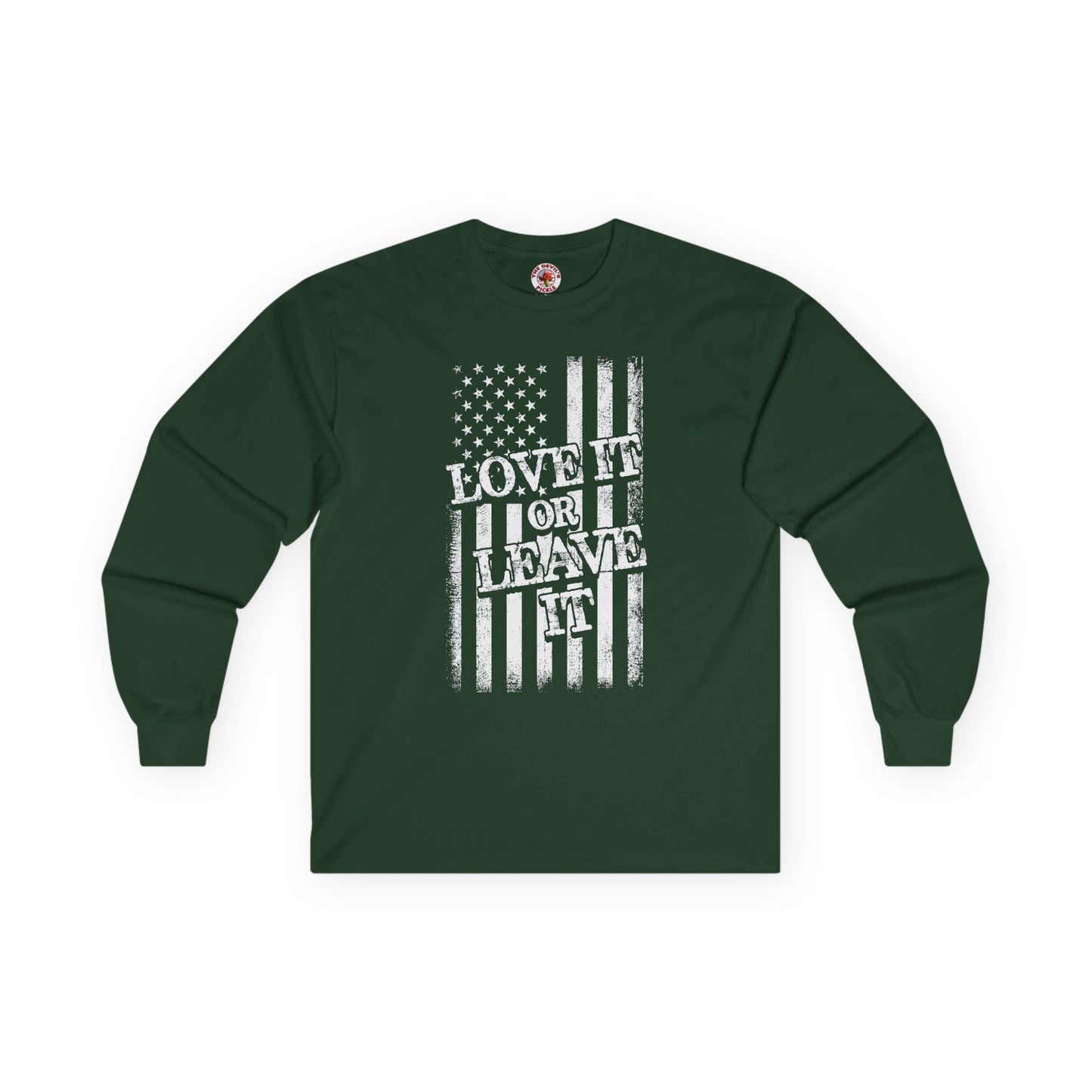 Love It Or Leave It Long Sleeve Tee The Devil's Pickle