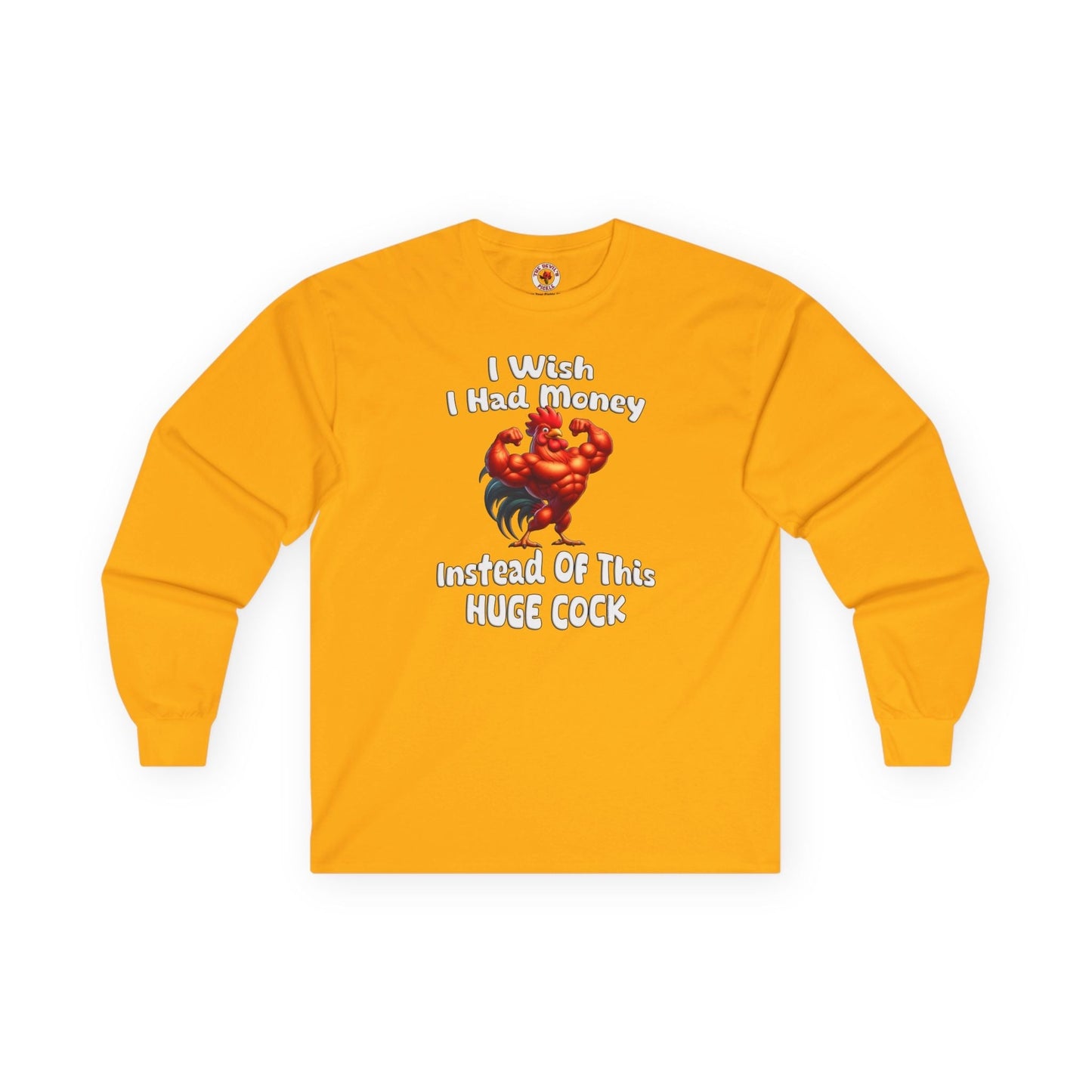 I Wish I had Money Long Sleeve Tee The Devil's Pickle