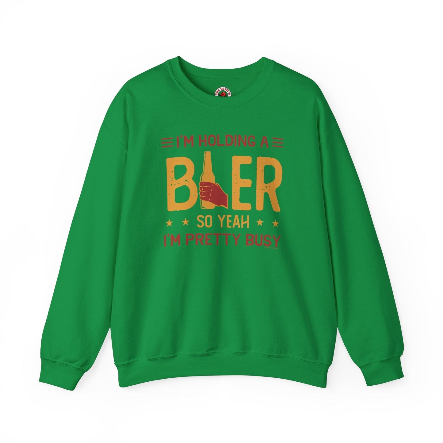 I'm Holding A Beer Crewneck Sweatshirt The Devil's Pickle