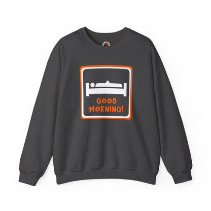 Good Morning Crewneck Sweatshirt The Devil's Pickle