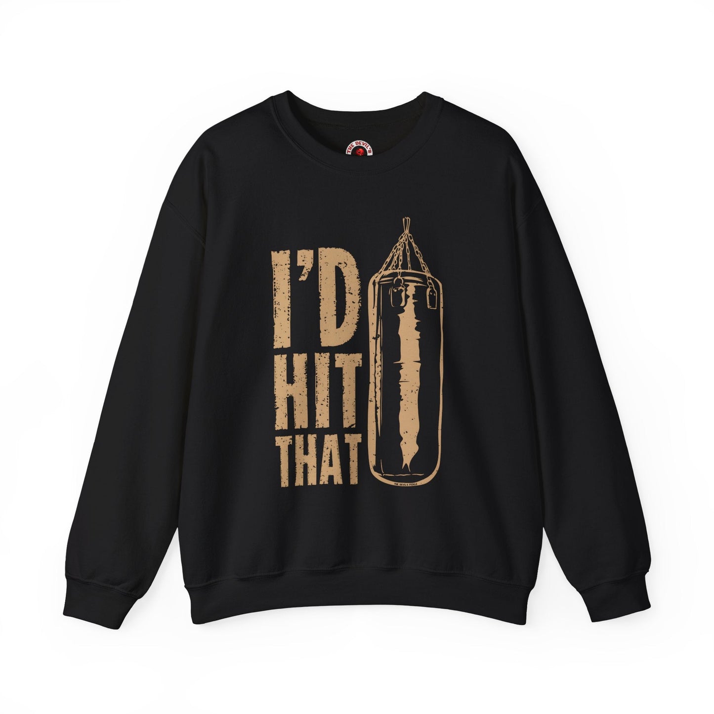 I'd Hit That Crewneck Sweatshirt The Devil's Pickle