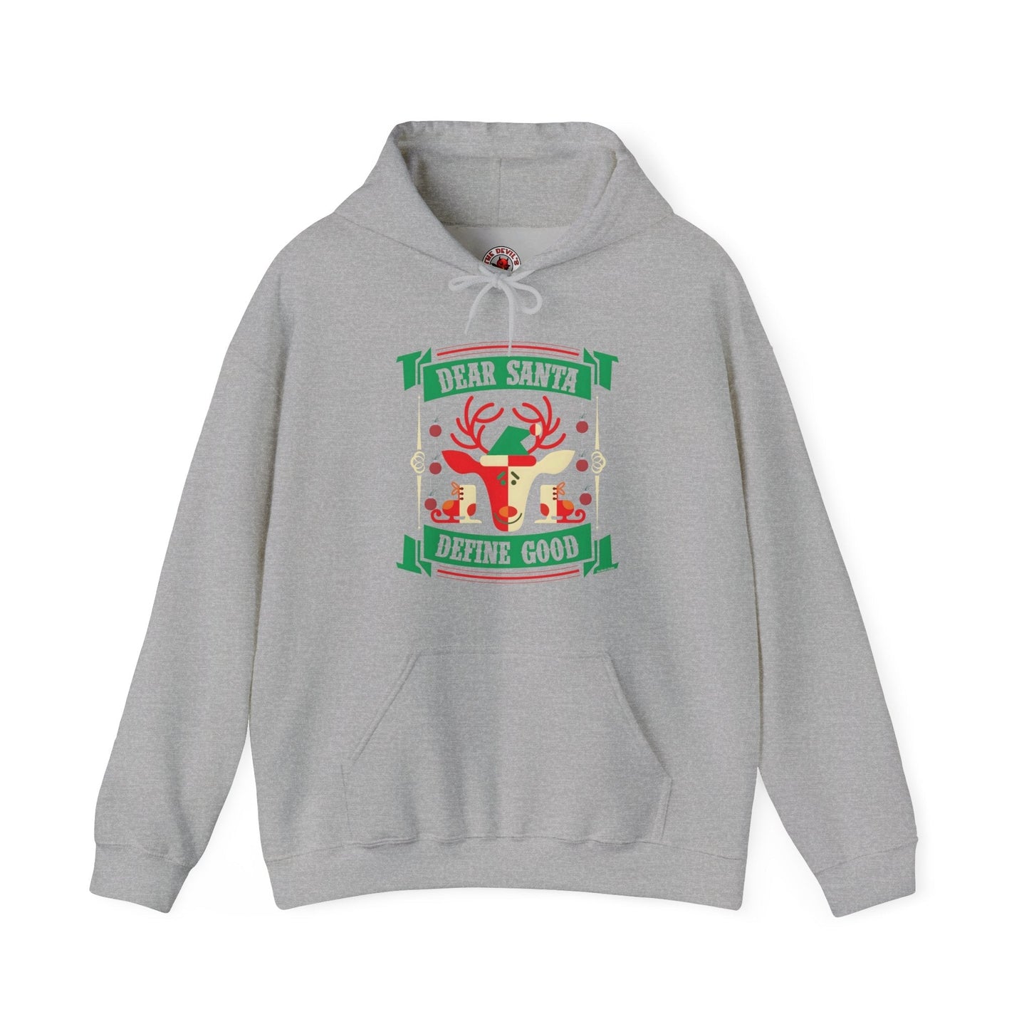 Dear Santa Define Good Hooded Sweatshirt The Devil's Pickle