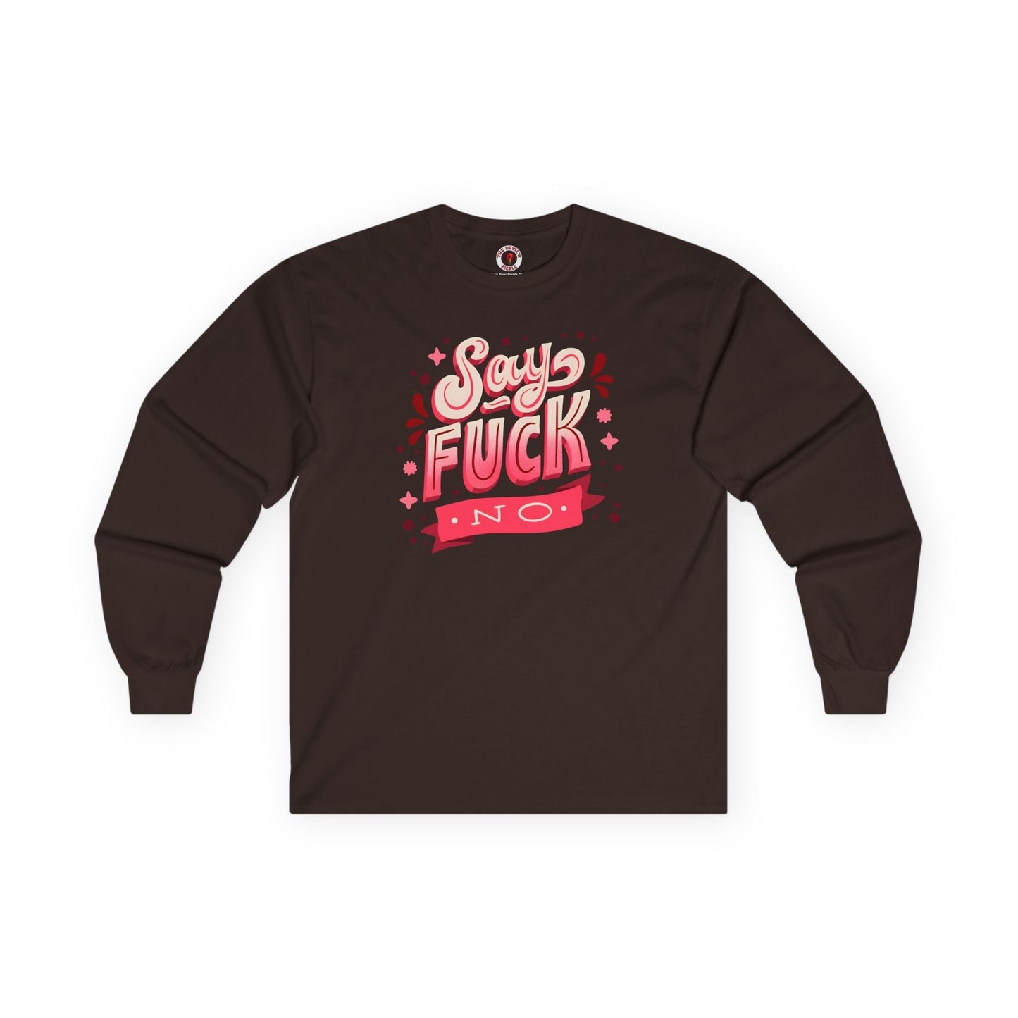 Say Fuck No Long Sleeve Tee The Devil's Pickle