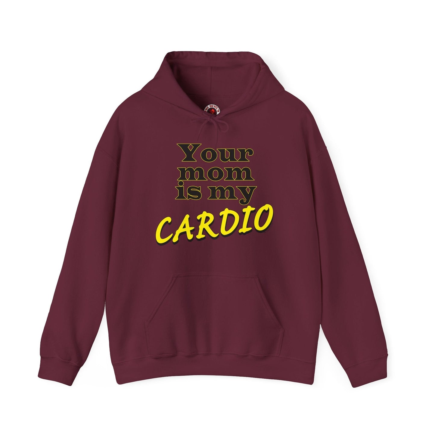 Your Mom is My Cardio Hooded Sweatshirt The Devil's Pickle