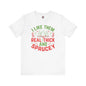 I Like them Thick And Sprucey T-Shirt The Devil's Pickle