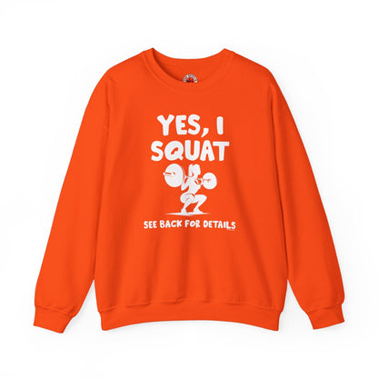 Yes, I Squat Crewneck Sweatshirt The Devil's Pickle