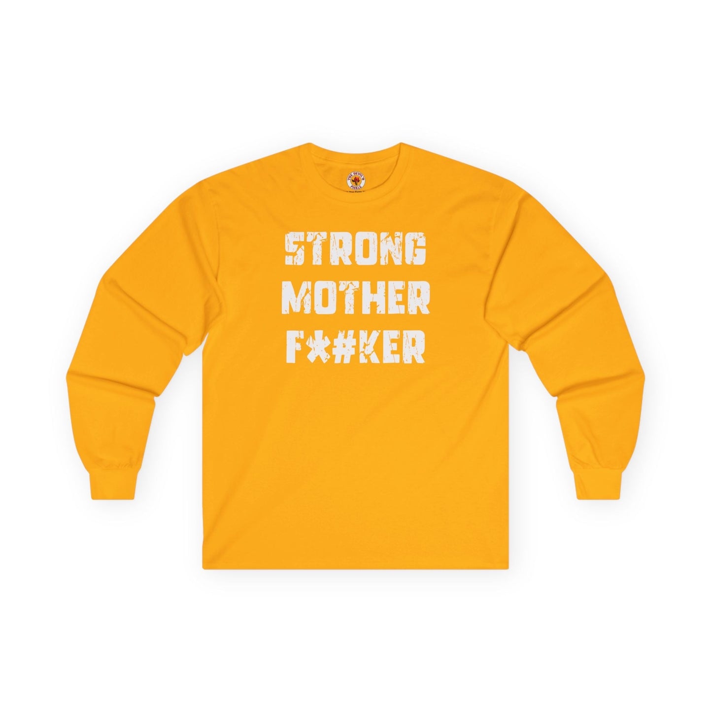 Strong Mother F*#ker Long Sleeve Tee The Devil's Pickle