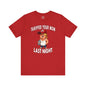Tariffed Your Mom Last Night T-Shirt The Devil's Pickle