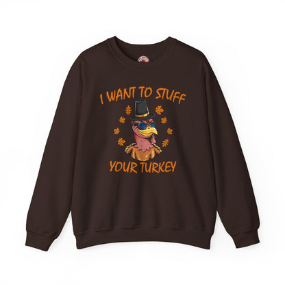 I Want To Stuff Your Turkey Crewneck Sweatshirt The Devil's Pickle