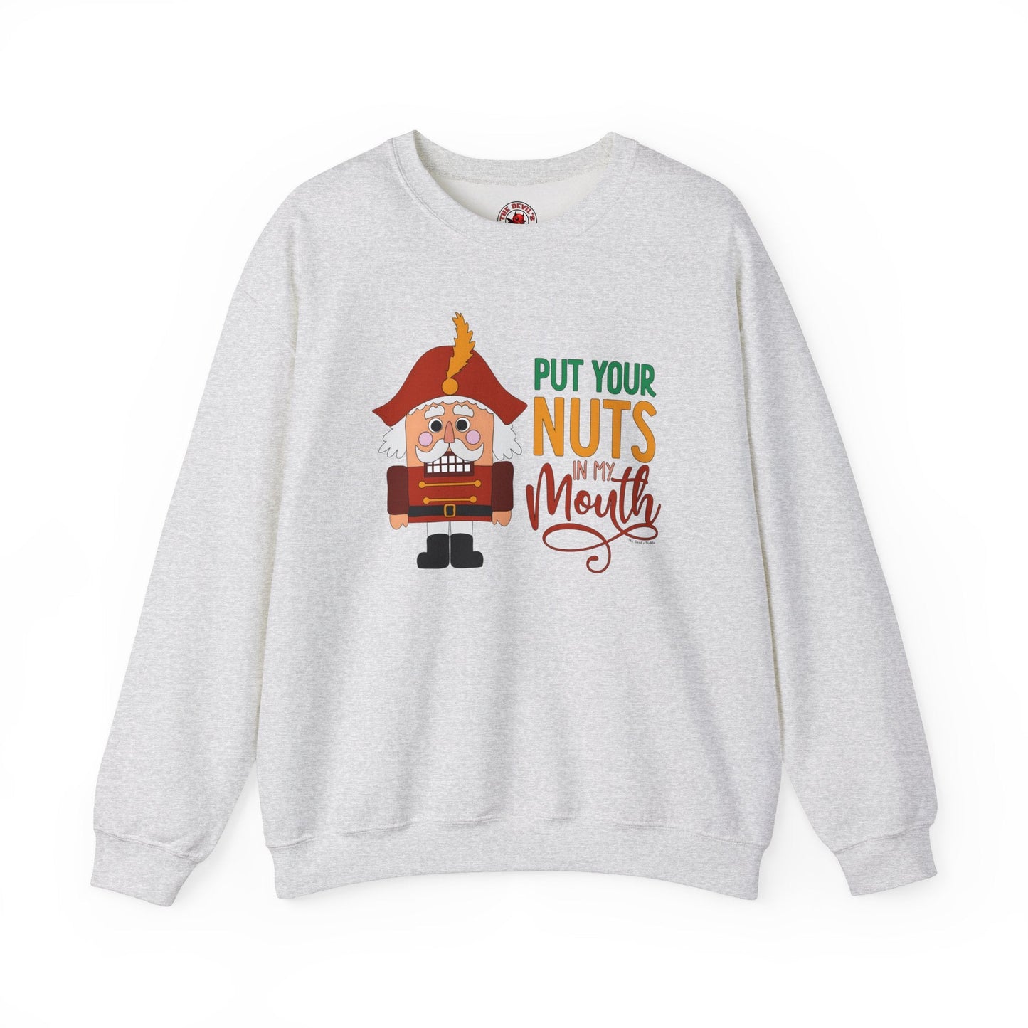 Put Your Nuts In My Mouth Crewneck Sweatshirt The Devil's Pickle