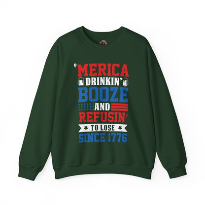 Merica Drinkin Booze And Refusin To Lose Crewneck Sweatshirt The Devil's Pickle