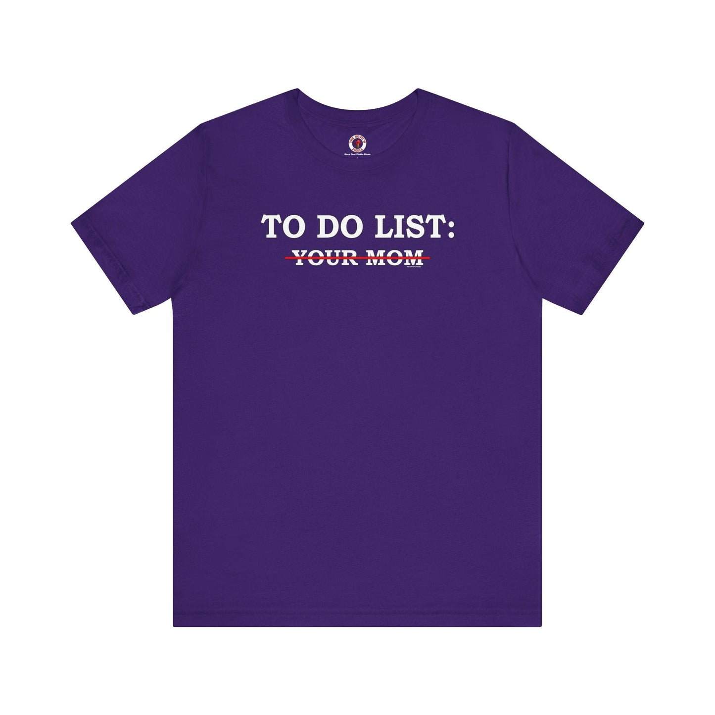 To Do List T-Shirt The Devil's Pickle