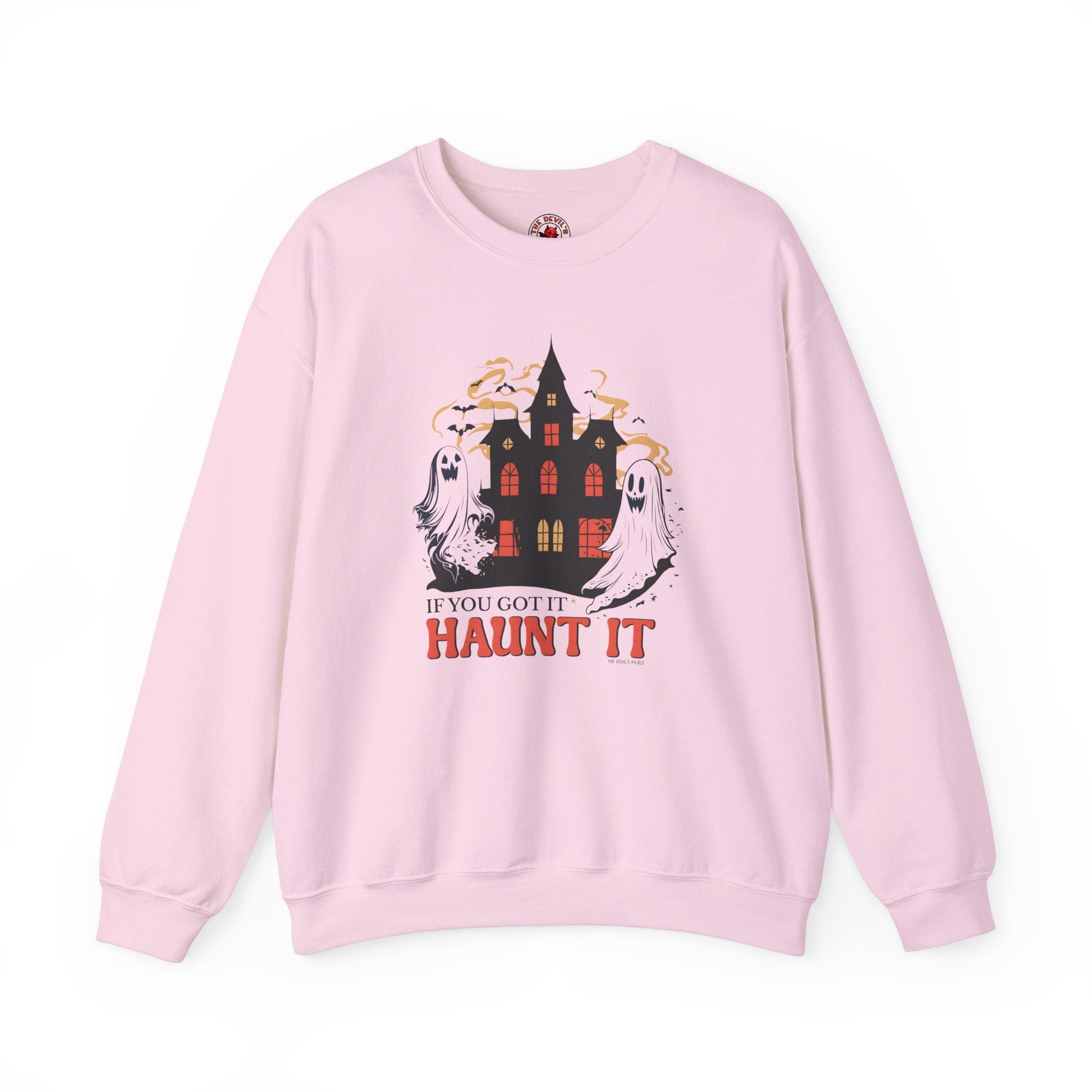 If You Got It Haunt It Crewneck Sweatshirt The Devil's Pickle