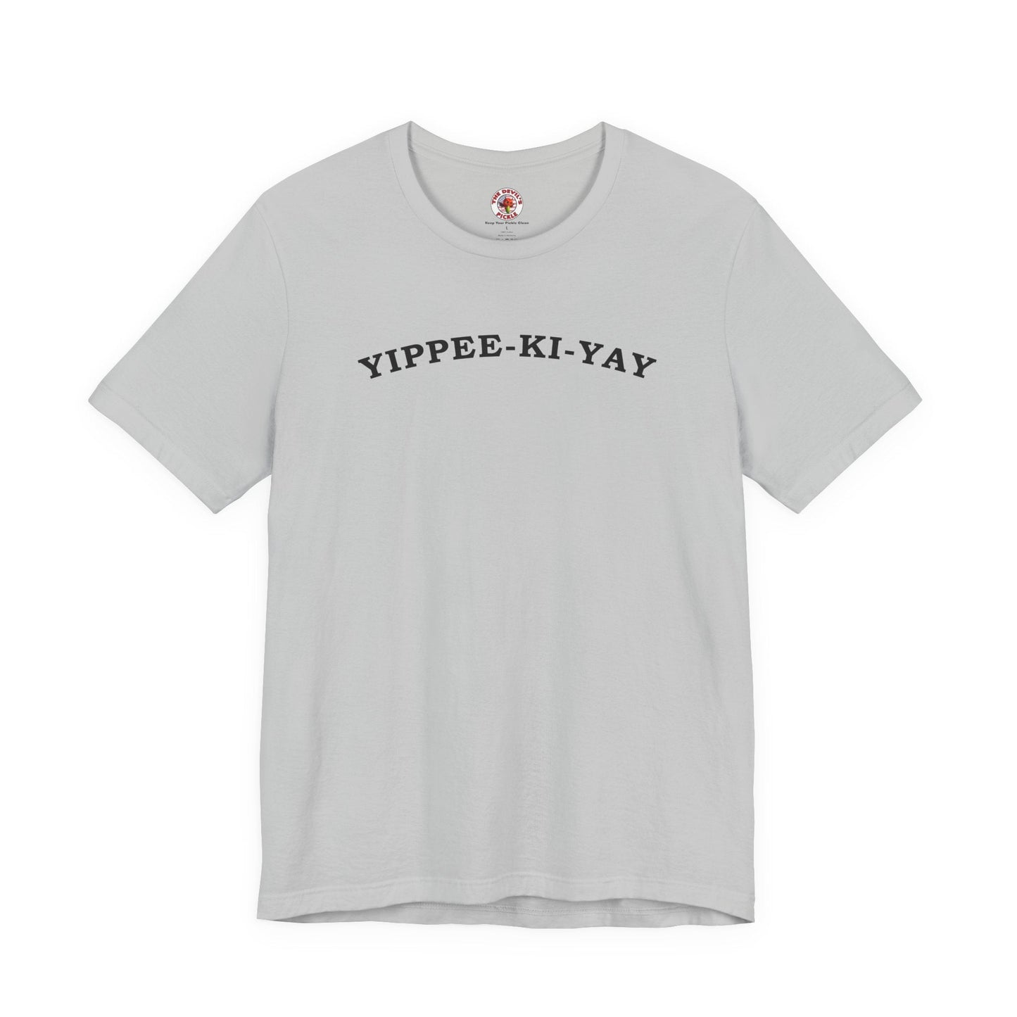 Yippee-Ki-Yay T-Shirt The Devil's Pickle