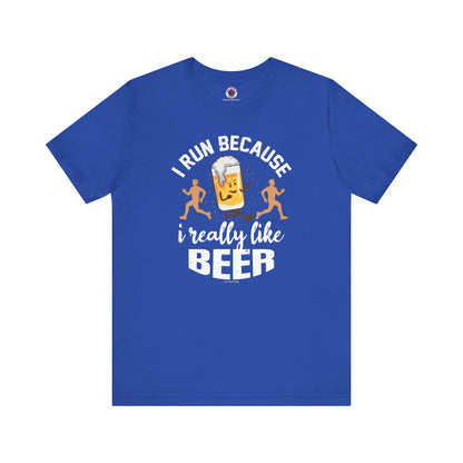 I Run Because I Really Like Beer T-Shirt The Devil's Pickle