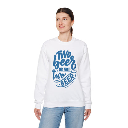 Two Beer or Not Two Beer Crewneck Sweatshirt The Devil's Pickle
