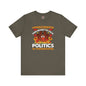 Unvaccinated And Ready To Talk Politics T-Shirt The Devil's Pickle