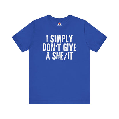 I Simply Don't Give A She/It T-Shirt The Devil's Pickle