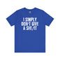 I Simply Don't Give A She/It T-Shirt The Devil's Pickle