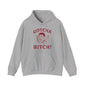 Gotcha Bitch Hooded Sweatshirt The Devil's Pickle