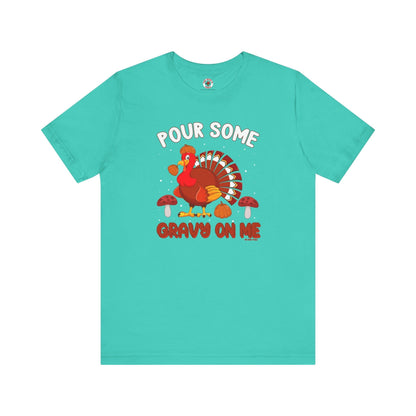 Pour Some Gravy On Me T-Shirt The Devil's Pickle
