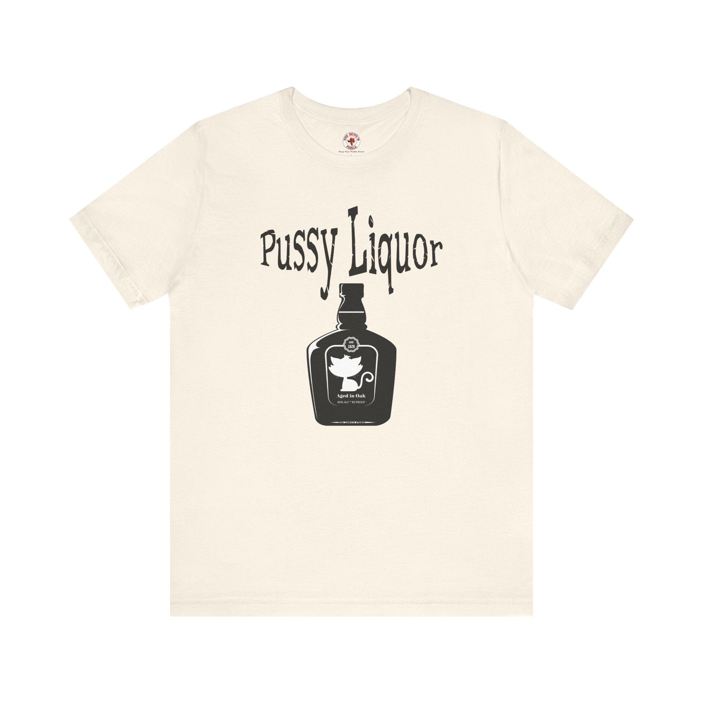 Pussy Liquor T-Shirt The Devil's Pickle