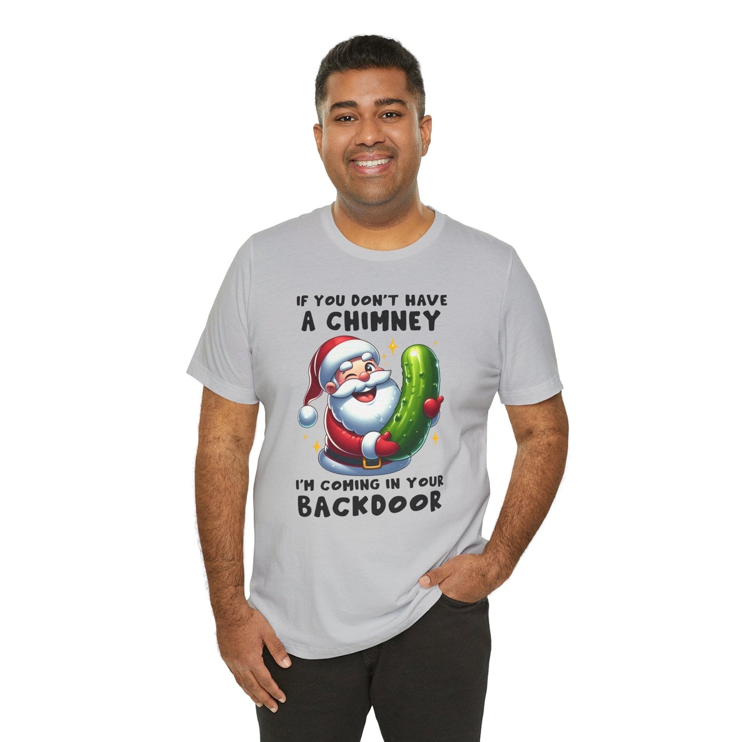 If You Don't Have A Chimney T-Shirt The Devil's Pickle