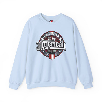 Damn it Feels Good To Be American Crewneck Sweatshirt The Devil's Pickle