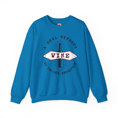 A Meal Without Wine Is Called Breakfast Crewneck Sweatshirt The Devil's Pickle