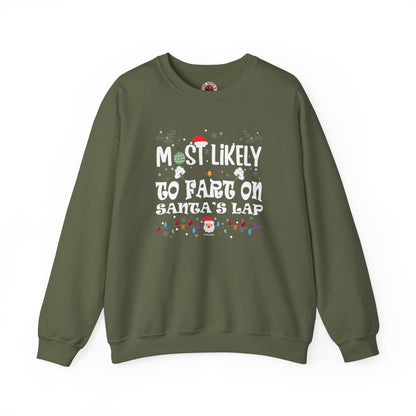 Most Likely To Fart On Santa's Lap Crewneck Sweatshirt The Devil's Pickle