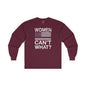 Women Can't What Long Sleeve Tee The Devil's Pickle