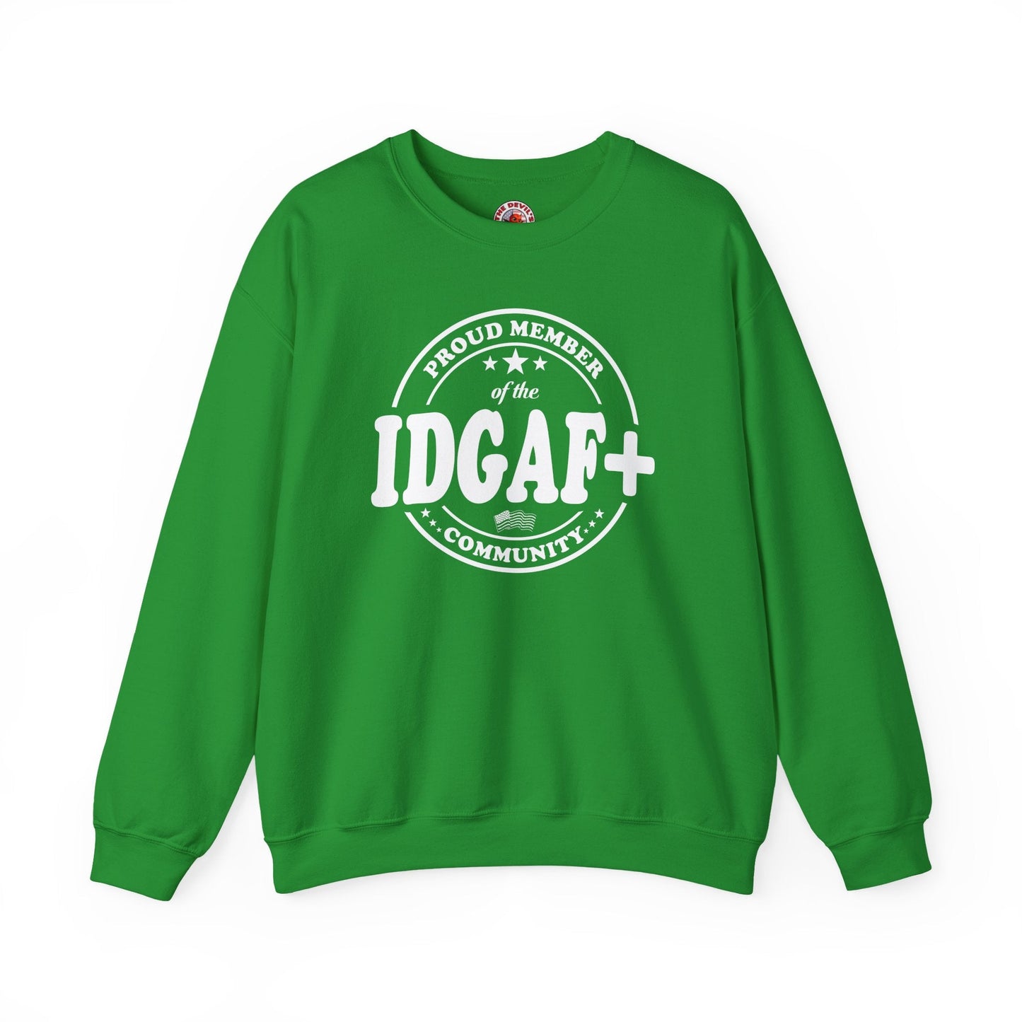 Proud Member of The IDGAF+ Community Crewneck Sweatshirt The Devil's Pickle