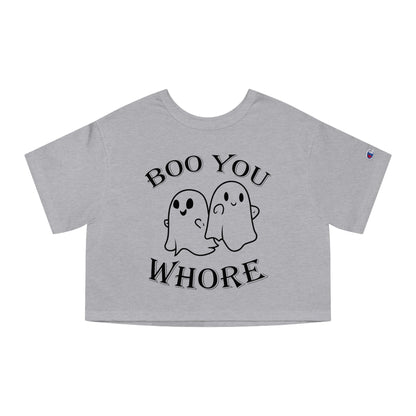Boo You Whore Cropped T-Shirt The Devil's Pickle