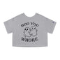 Boo You Whore Cropped T-Shirt The Devil's Pickle