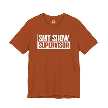 Shit Show Supervisor T-Shirt The Devil's Pickle