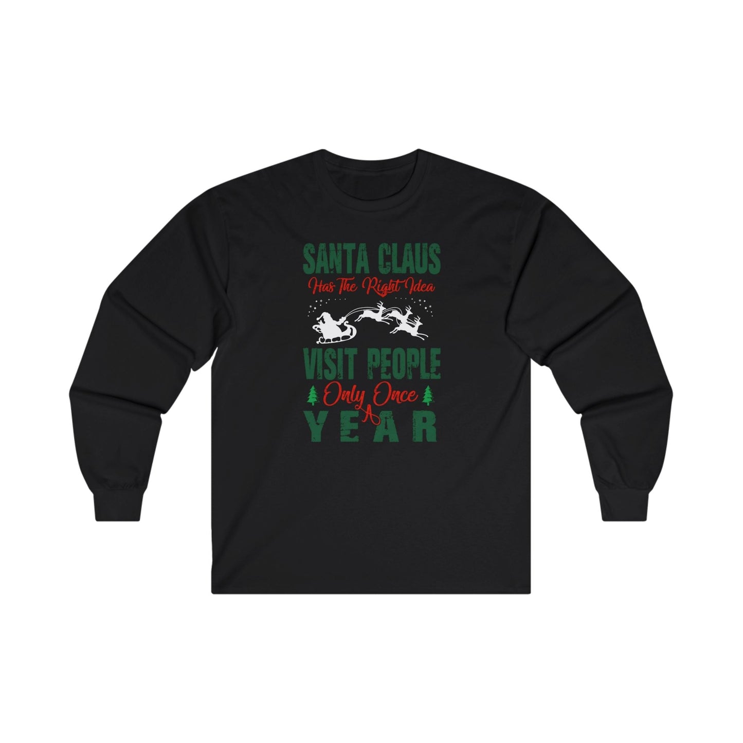 Santa Has The Right Idea Long Sleeve Tee The Devil's Pickle