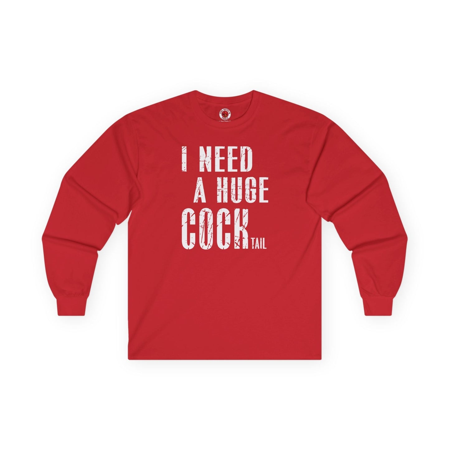 I Need A Huge Cocktail Long Sleeve Tee The Devil's Pickle