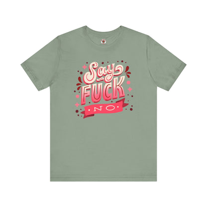 Say Fuck No T-Shirt The Devil's Pickle